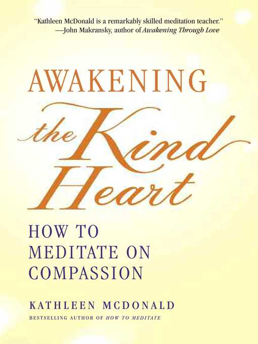 Title details for Awakening the Kind Heart by Kathleen McDonald - Available